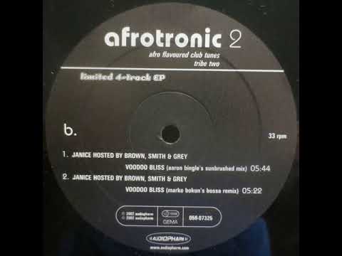 Afrotronic 2  Janice hosted by Brown Smith & Grey – Voodoo Bliss (Marko Bokun's Bossa Remix)