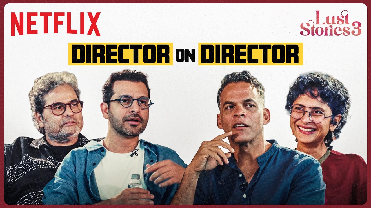 The Directors Of Lust Stories 3 | Netflix India