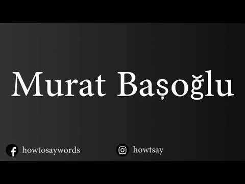 How To Pronounce Murat Basoglu