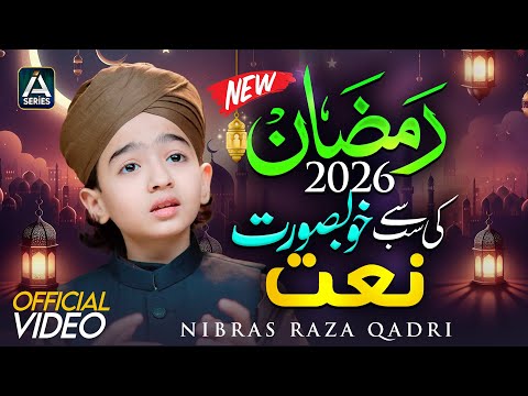 Ramzan 1st Naat 2026🥀💕 - Nibras Raza Qadri - #naatsharif - IA Series