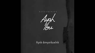 Download lagu Karnamereka - Ayah Ibu || Story WhatsApp || Lirik mp3 Download lagu Karnamereka - Ayah Ibu || Story WhatsApp || Lirik mp3
