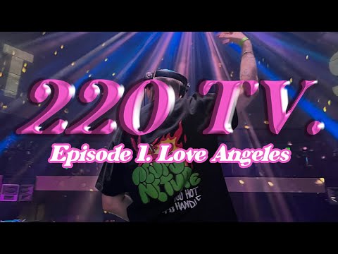 220 TV - Episode 1. Love Angeles