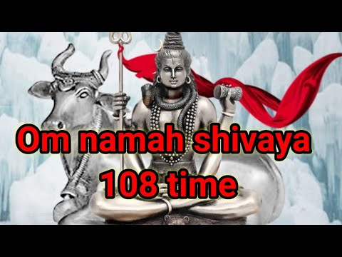 Om namah shivaya 108 time chanting || Om namah shivay for meditation 108 time