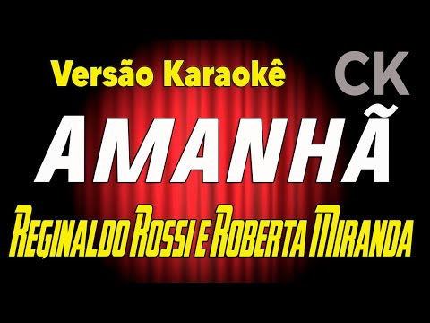 Reginaldo Rossi e Roberta Miranda Amanhã Karaokê