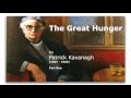 The Great Hunger (part one) by Patrick Kavanagh