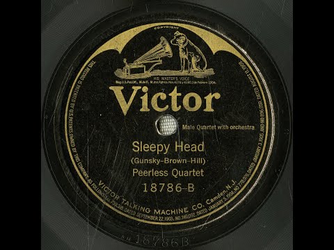 “Sleepy Head” (Gunsky) - Peerless Quartet 1921