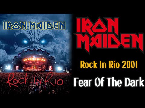 Iron Maiden - Fear Of The Dark (Live At Rock In Rio 2001)
