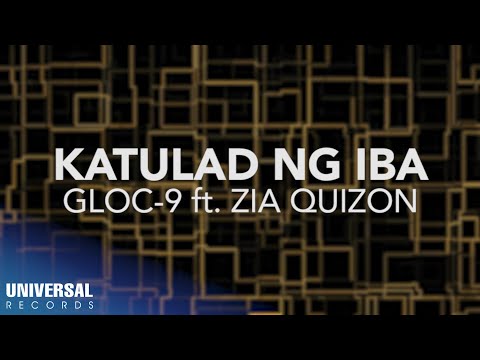 Gloc-9, Zia Quizon - Katulad Ng Iba (Official Lyric Video)