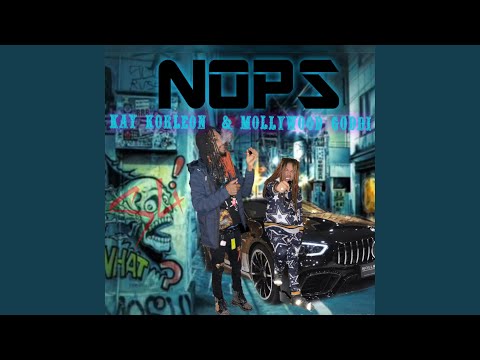 NOPS (feat. Mollywood Goddi)