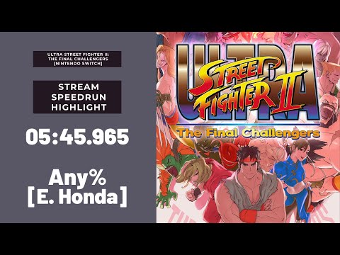ULTRA STREET FIGHTER II: THE FINAL CHALLENGERS Speedrun - Any% - E. Honda - 05:45.965
