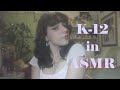ASMR ️ K 12 By Melanie Martinez