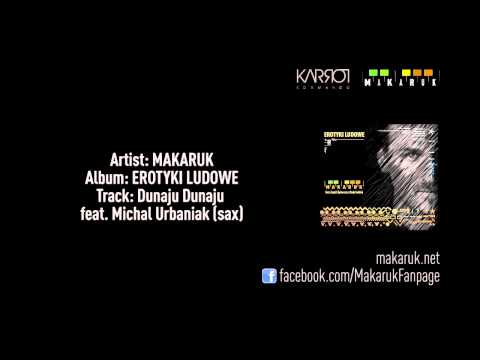 Dunaju Dunaju feat. Michal Urbaniak (sax); Artist: MAKARUK, Album: Erotyki Ludowe / Folk Love Songs