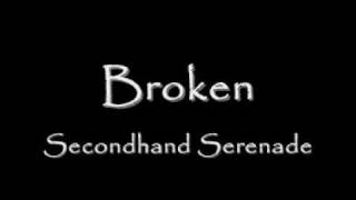 Broken - Secondhand Serenade (Lyrics)