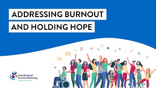 CSP Coordinator Training – Addressing Burnout and Holding Hope