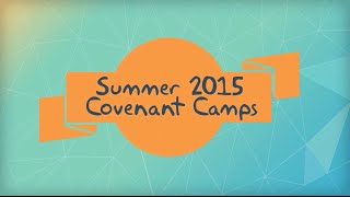 2015 Covenant Camps
