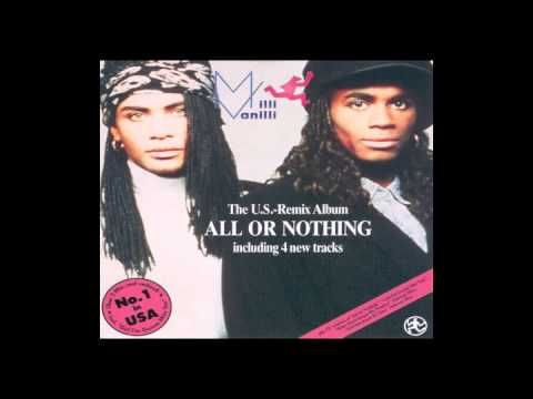 Milli Vanilli - All or Nothing Remix