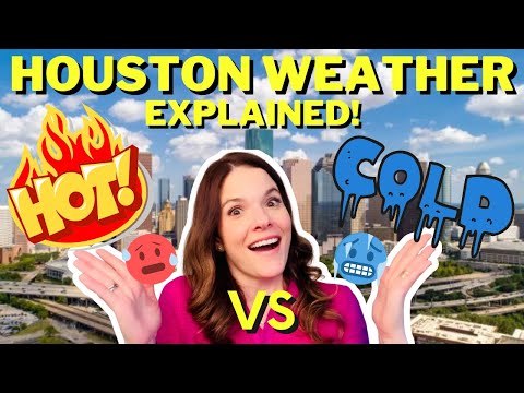 Houston Texas Weather- Is Houston too Hot? What is the Weather Like in Houston?