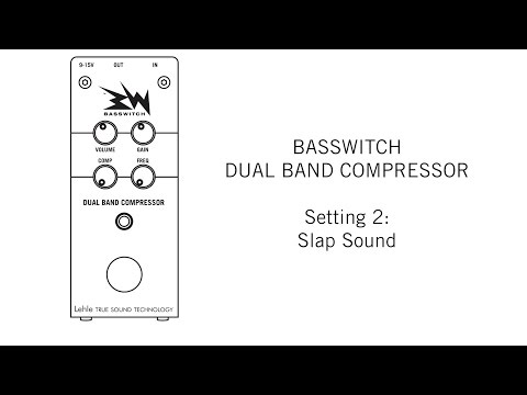 BASSWITCH DUAL BAND COMPRESSOR Setting 2: Slap Sound