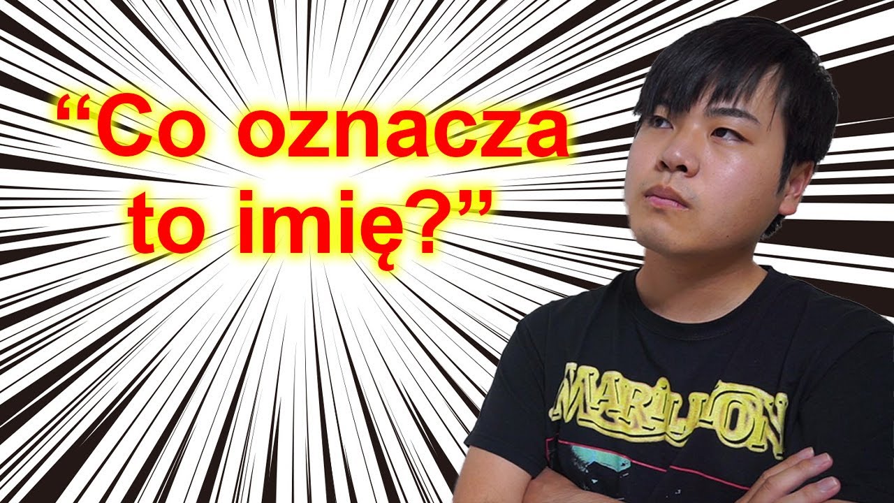 Dlaczego lepiej nie pytać o znaczenia japońskich imion?