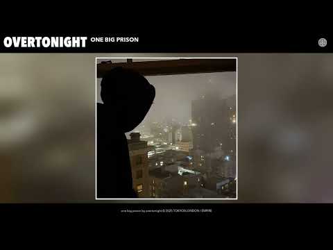 overtonight - one big prison (official audio)