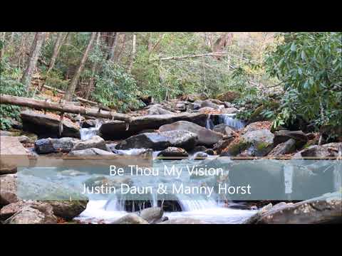 Be Thou My Vision - Justin Daun & Manny Horst
