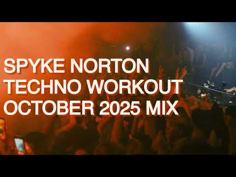 Spyke Norton - Techno Workout October 2025 Mix