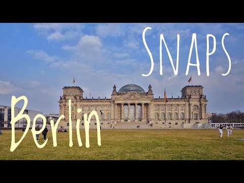 Berlin Snaps | Travel Clips | Unter den Linden  | Reichstag | Spree | Sightseeing | Deutschland