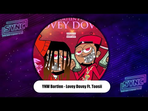 YNW Bortlen - ''Lovey Dovey'' Ft. Toosii