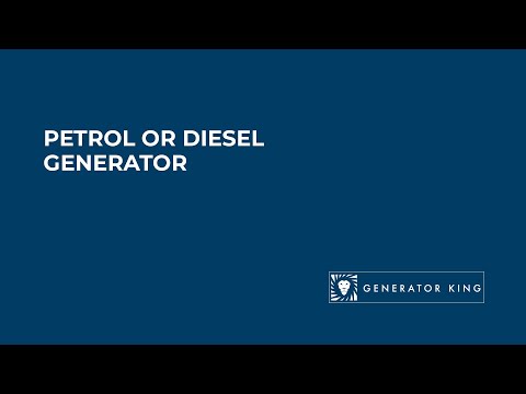 Petrol or Diesel Generator | The Generator King | 2021