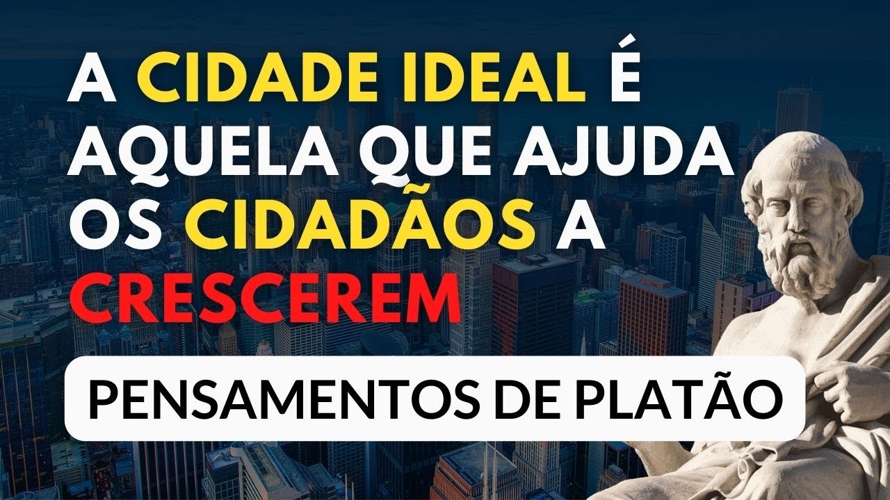 PLATÃO E A CIDADE IDEAL - Prof. Lúcia Helena Galvão de Nova Acrópole