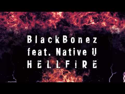 BlackBonez feat. Native U - Hellfire
