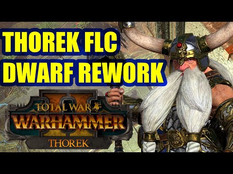 FLC Thorek Ironbrow And The Dwarf Rework - The Silence And The Fury - Total War Warhammer 2