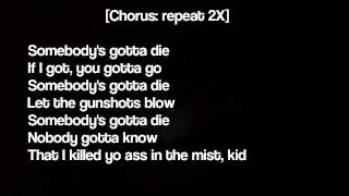 The Notorious B.I.G. - Somebody&#39;s Gotta Die Lyrics