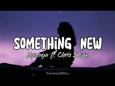 Something New || Zendaya ft. Chris Brown (Lyrics)