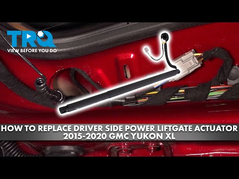 2015-2020 GMC Yukon XL Power Liftgate Actuator Replacement