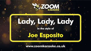 Joe Esposito - Lady, Lady, Lady (Without Backing Vocals) - Karaoke Version from Zoom Karaoke