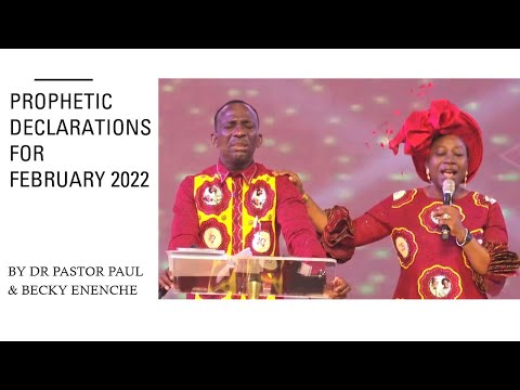 Prophetic Blessings & Declarations For February 2022 || Dr Pastor Paul & Becky Paul-Enenche