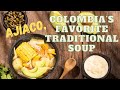 Ajiaco, Colombia's Favorite Traditional Soup