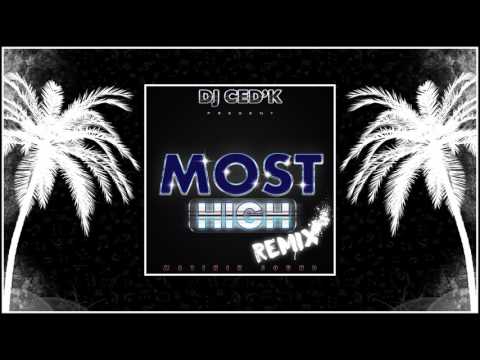 DJ CED'K FT VYBZ KARTEL - MOST HIGH - RMX 2017
