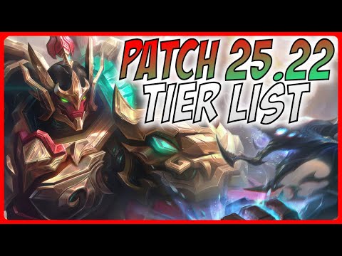 Patch 25.22 TIER LIST - A Guide for League of Legends