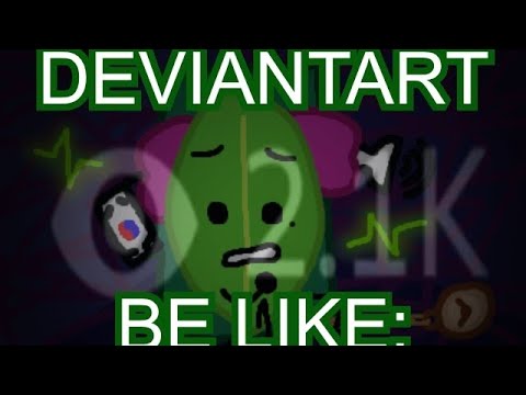 Deviantart Be Like