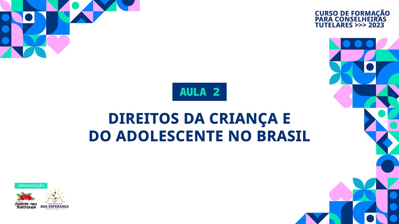 Aula 2 - Curso de Formação para Conselheiras Tutelares | 2023