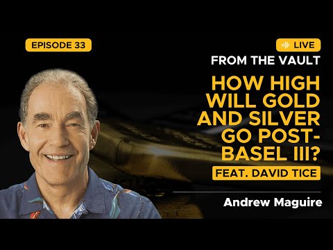Ep.33 Live from the Vault: How high will gold and silver go post-Basel III? Feat. David Tice