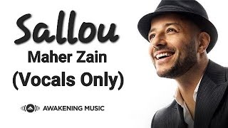 Download lagu Maher Zain - Sallou (Vocals Only) | mp3