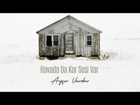 Ayfer Vardar - Havada Da Kar Sesi Var