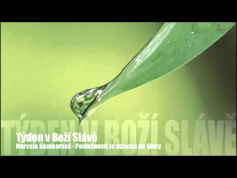 8. Poslušností ze strachu do Slávy [bonus] (Týden v Boží Slávě) - Marcela Kozohorská / TCV
