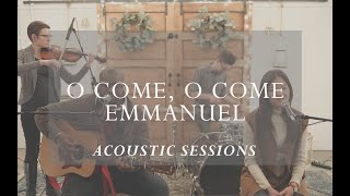 Video thumbnail of "O Come, O Come, Emmanuel [Acoustic Sessions]"