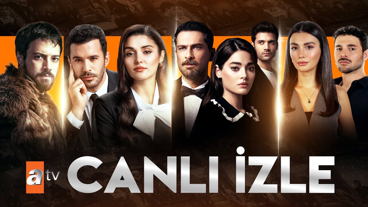 atv Dizileri Canlı İzle | Gözleri KaraDeniz, Kuruluş Orhan, Aşk ve Gözyaşı , Aynadaki Yabancı