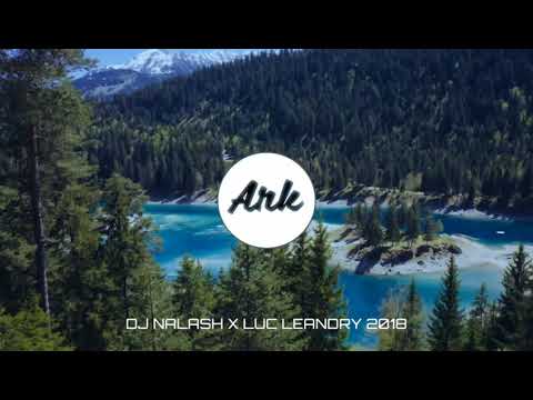 DJ NALASH X LUC LEANDRY 2Ø18