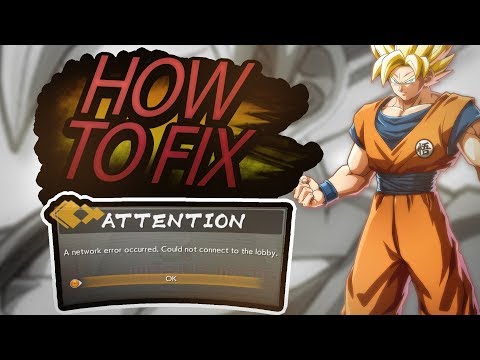 A Network Error Has Occurred Could Not Connect To Lobby Dragon Ball Fighterz General Discussions A Network Error Has Occurred Could Not Connect To Lobby Dragon Ball Fighterz General Discussions